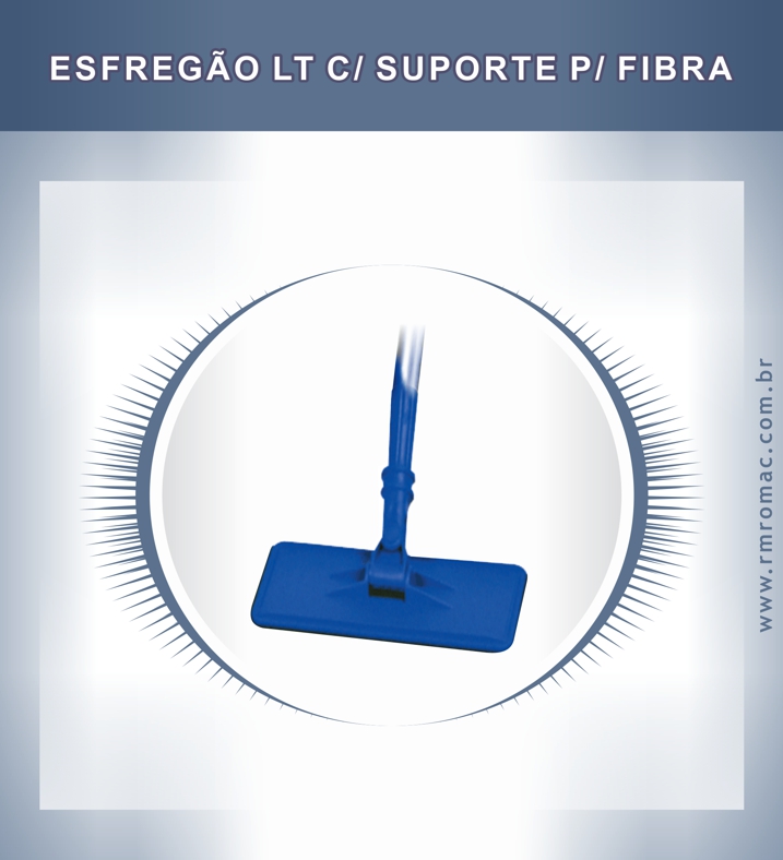 Esfregão LT com Suporte para Fibra